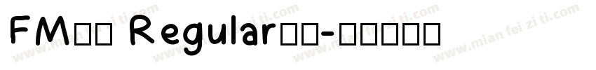 FM全码 Regular字体字体转换